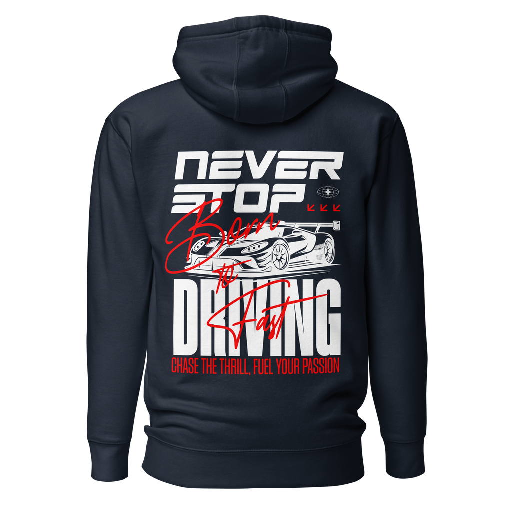 Hoodie | Never Stop Driving