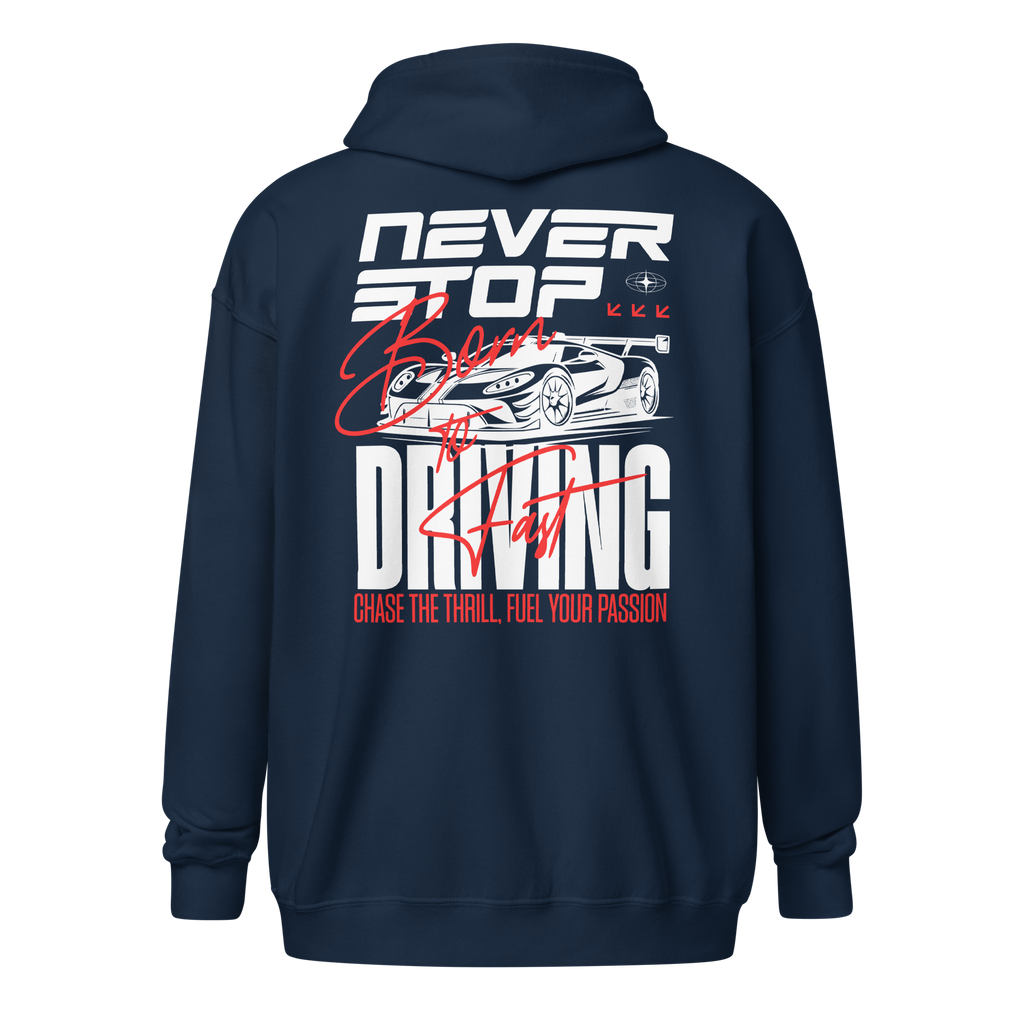 Zip hoodie | Never Stop Driving