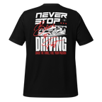 Premium T-shirt | Never Stop Driving