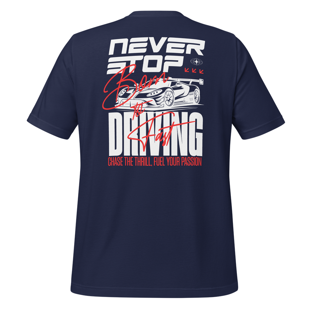 Premium T-shirt | Never Stop Driving