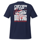 Premium T-shirt | Never Stop Driving