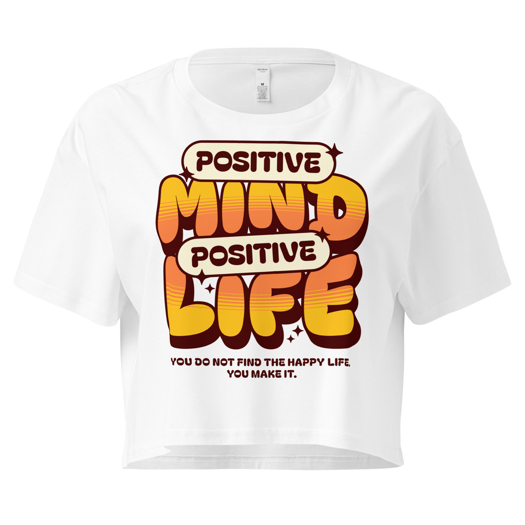 Women's crop top | Positive Mind Positive Life